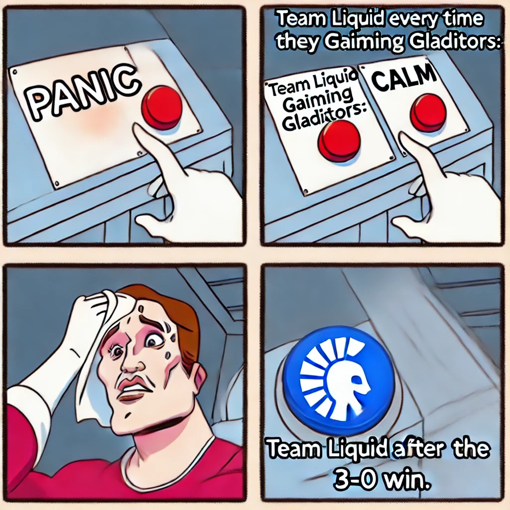  A two-panel meme featuring a character sweating over a red "Panic" button labeled "Team Liquid vs Gaiming Gladiators" and then confidently pressing the "Calm" button after their 3-0 victory.